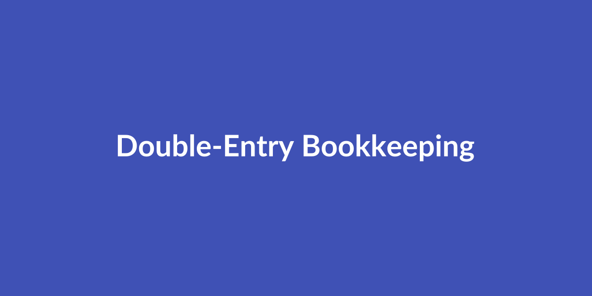 Double-Entry Bookkeeping Explained: Why It Matters - Featured image for blog post about Understand the power of double-entry bookkeeping and how Cartera uses this professional accounting m